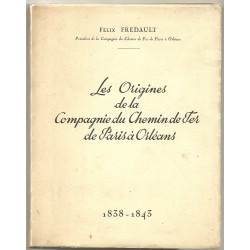 Les Origines de la Compagnie du Chemin de Fer de Paris à Orléans 1838-1843