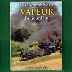 Les Locomotives à Vapeur d'aujourd'hui