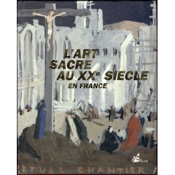 L'Art Sacré au XXe siècle en France