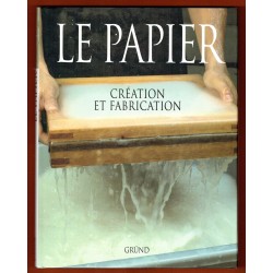Le Papier, création et fabrication