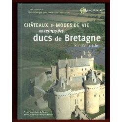 Châteaux & Modes de Vie au temps des Ducs de Bretagne