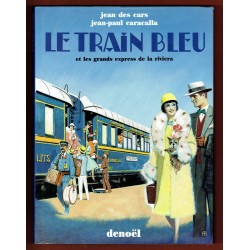 Le Train Bleu et les grands express de la riviera