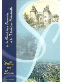 Sully sur Loire, de la Révolution Française à la Révolution Industrielle