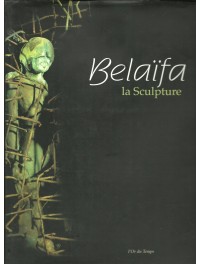 Belaïfa, la sculpture