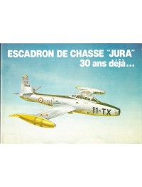 Escadron de chasse "Jura" 30 ans déjà...