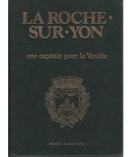 La Roche sur Yon, une capitale pour la Vendée