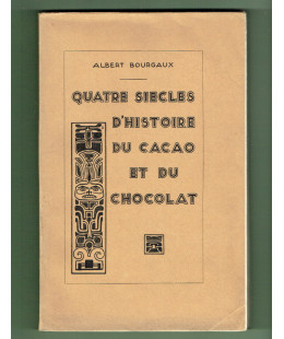 Quatre siècles d’histoire du Cacao et du Chocolat