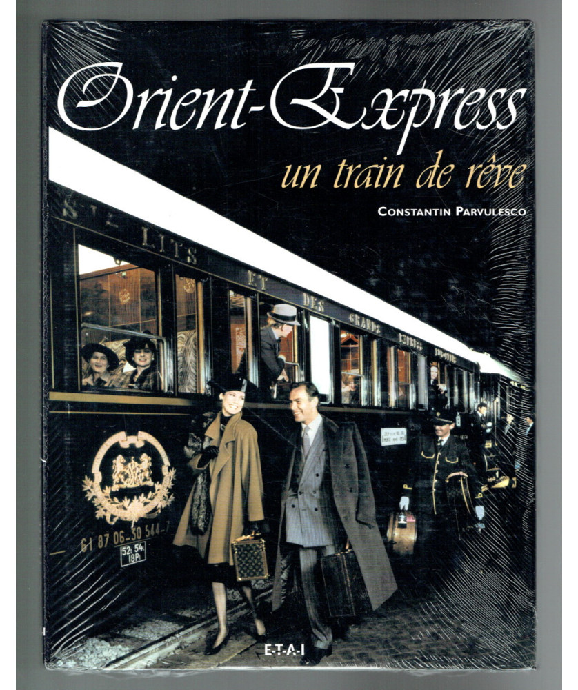 Orient Express, un train de rêve Orient Express, un train de rêve