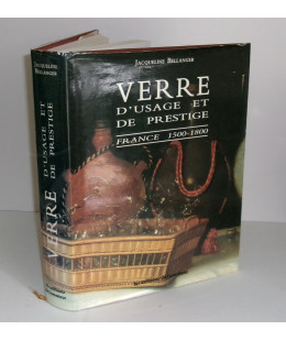 Verre d’usage et de prestige – France 1500-1800