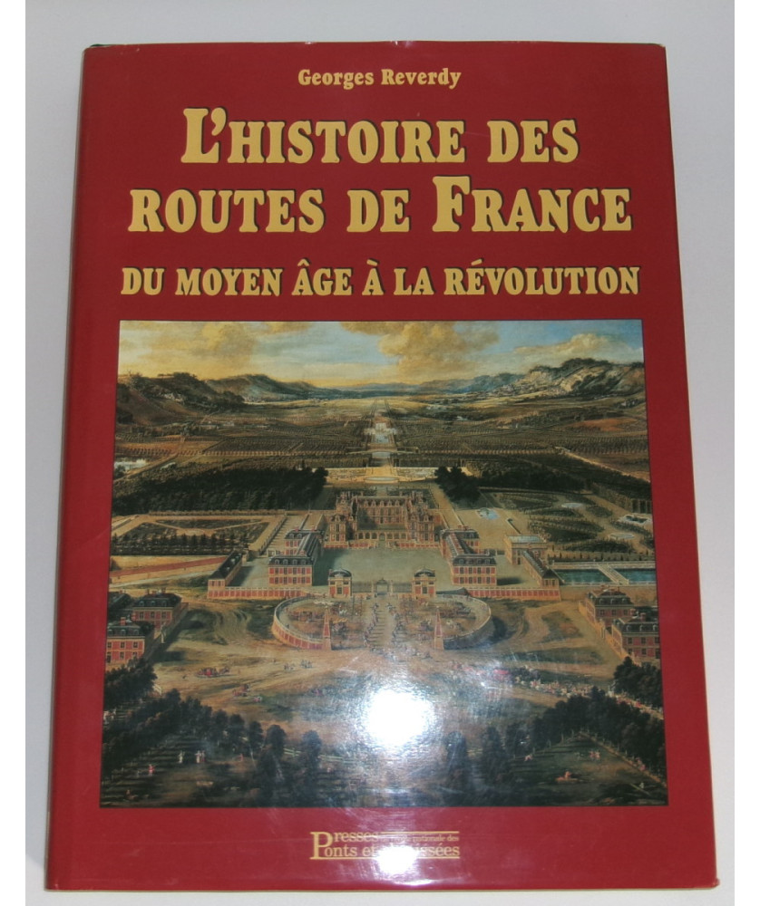 L’Histoire des Routes de France du Moyen-Age à la Révolution