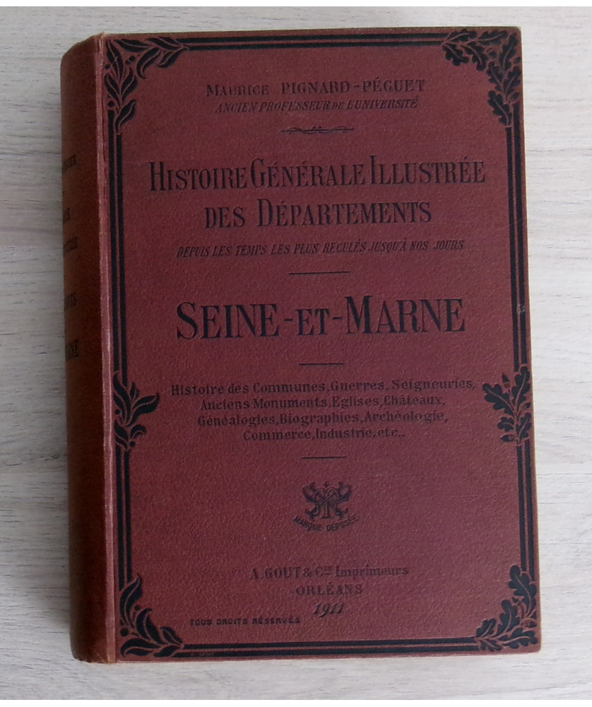 Seine et Marne - Histoire générale illustrée des Départements
