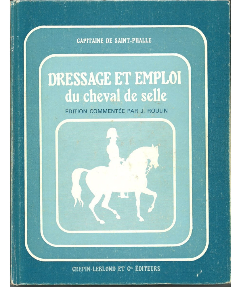 Dressage et Emploi du Cheval de Selle Dressage et Emploi du Cheval de Selle
